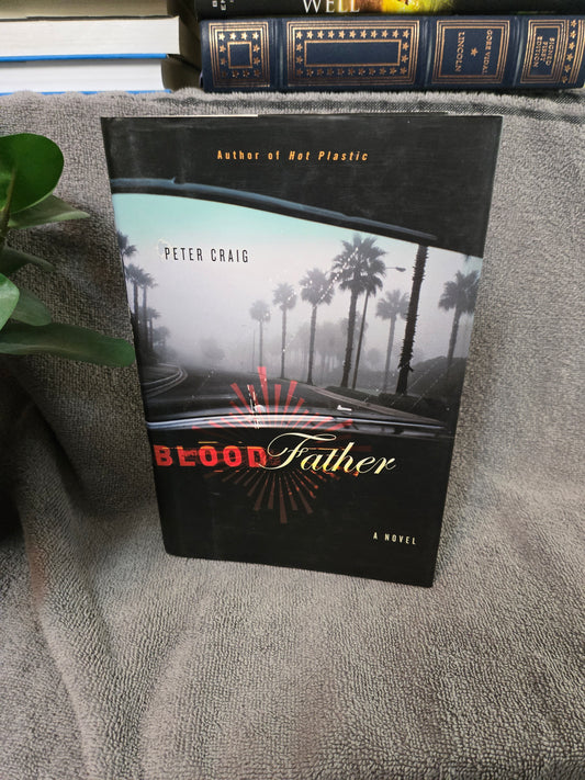 Blood Father: A Novel