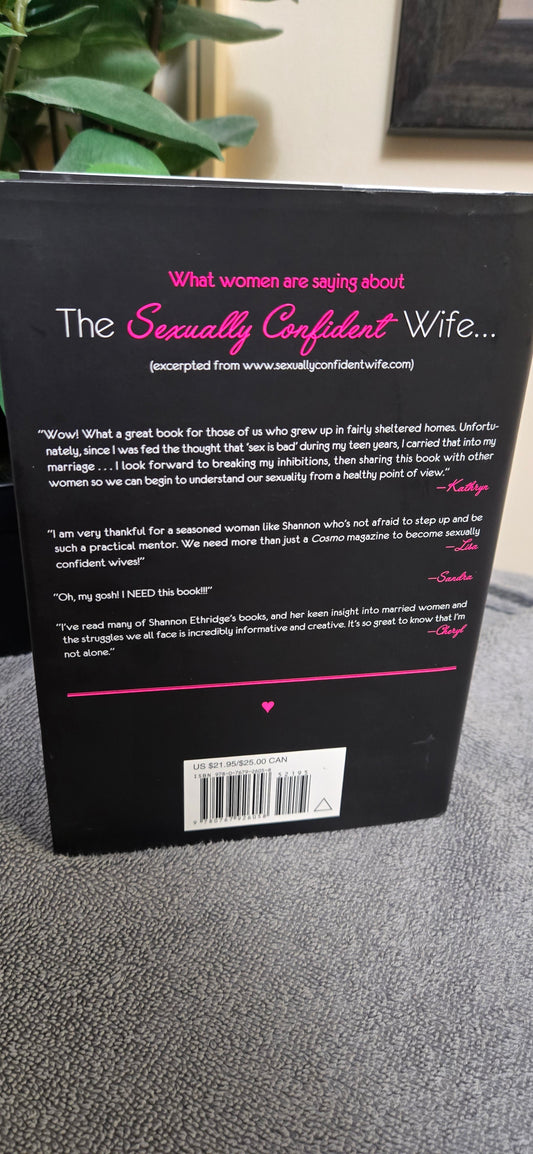 The Sexually Confident Wife: Connecting with Your Husband Mind Body Heart Spirit