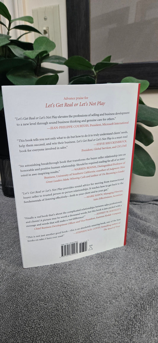 Let's Get Real or Let's Not Play: Transforming the Buyer/Seller Relationship