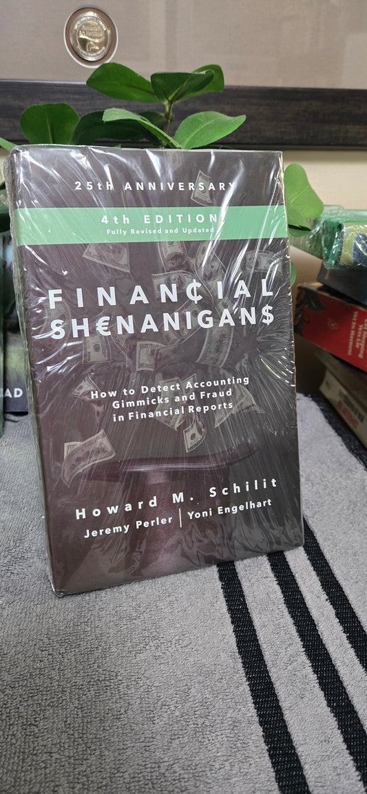 Financial Shenanigans, Fourth Edition: How to Detect Accounting Gimmicks and Fraud in Financial Reports