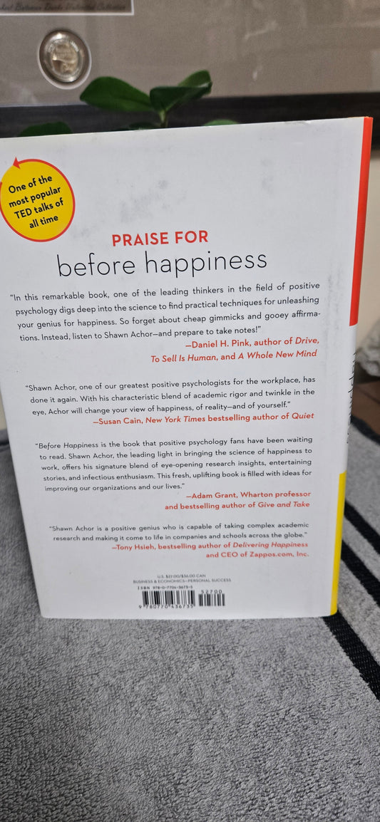 Before Happiness: The 5 Hidden Keys to Achieving Success, Spreading Happiness, and Sustaining Positive Change