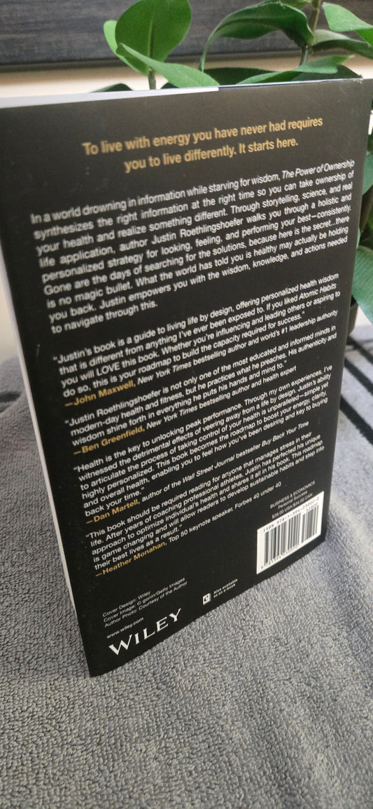 The Power of Ownership: Redeem Your Health, Live Life by Design, and Break the Relentless Pursuit of Normal