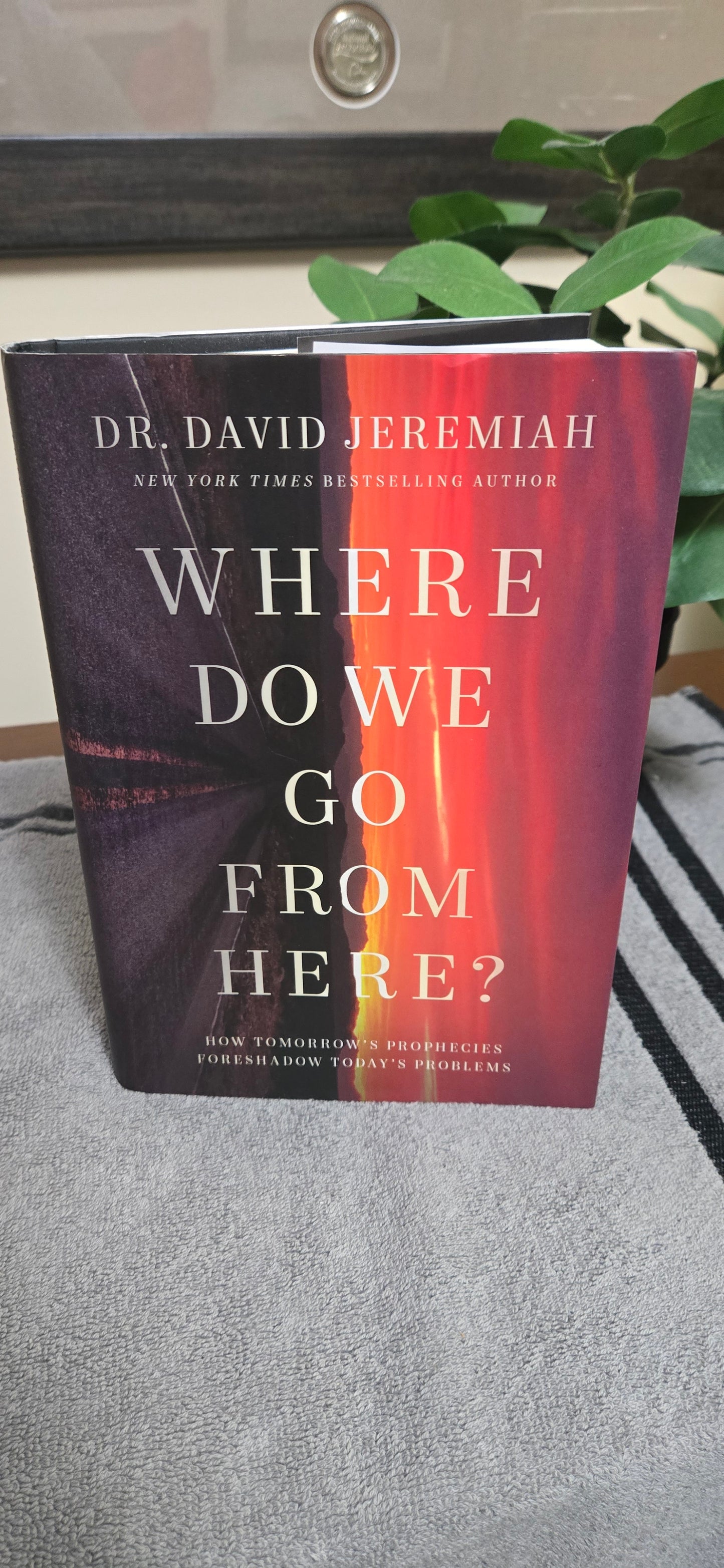 Where Do We Go from Here?: How Tomorrow's Prophecies Foreshadow Today's Problems