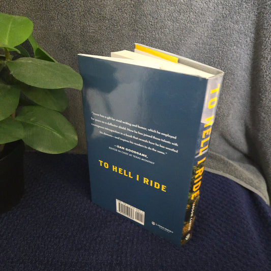 To Hell I Ride: When a Life Examined Became Worth Living