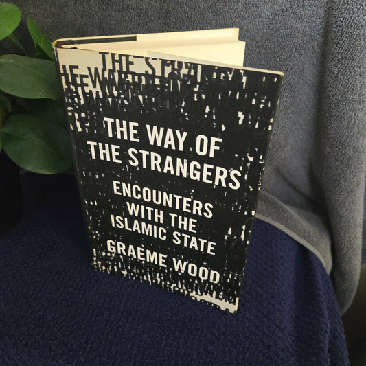 The Way of the Strangers: Encounters with the Islamic State