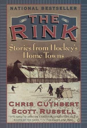 The Rink : Stories from Hockey's Home Towns cover image