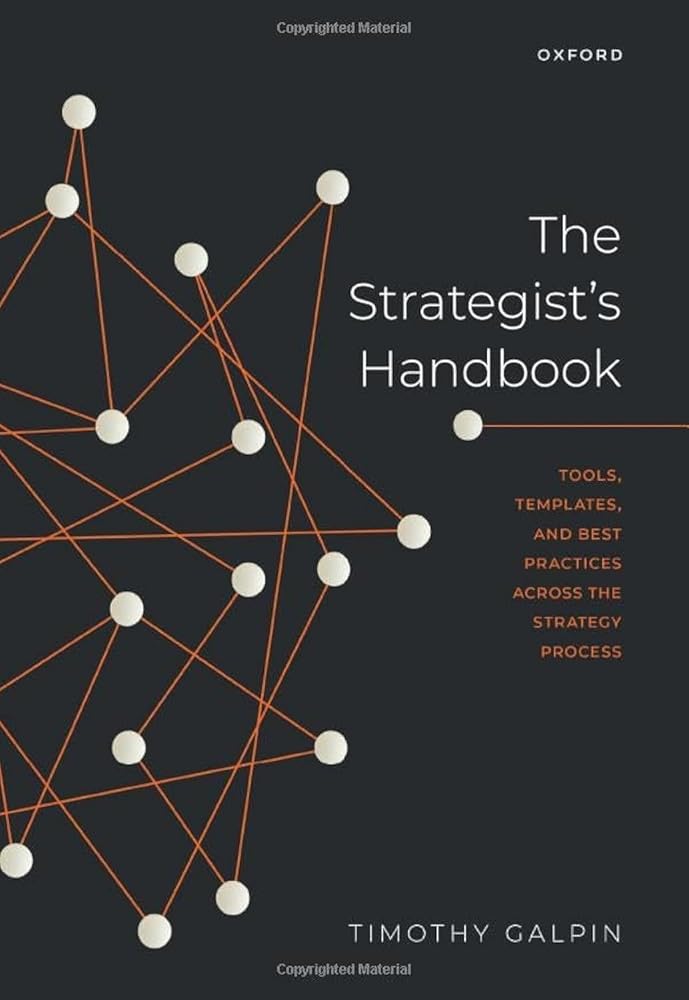The Strategist's Handbook: Tools, Templates, and Best Practices Across the Strategy Process cover image
