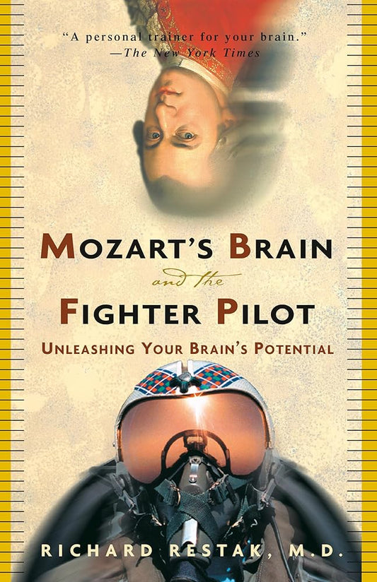 Mozart's Brain and the Fighter Pilot: Unleashing Your Brain's Potential cover image