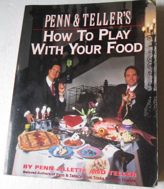 Penn and Teller's How to Play with Your Food cover image
