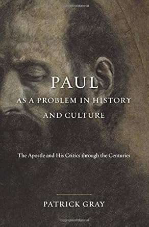 Paul as a Problem in History and Culture: The Apostle and His Critics through the Centuries cover image
