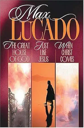 3-in-1 Lucado Collection: The Great House of God/ Just Like Jesus/ When Christ Comes cover image