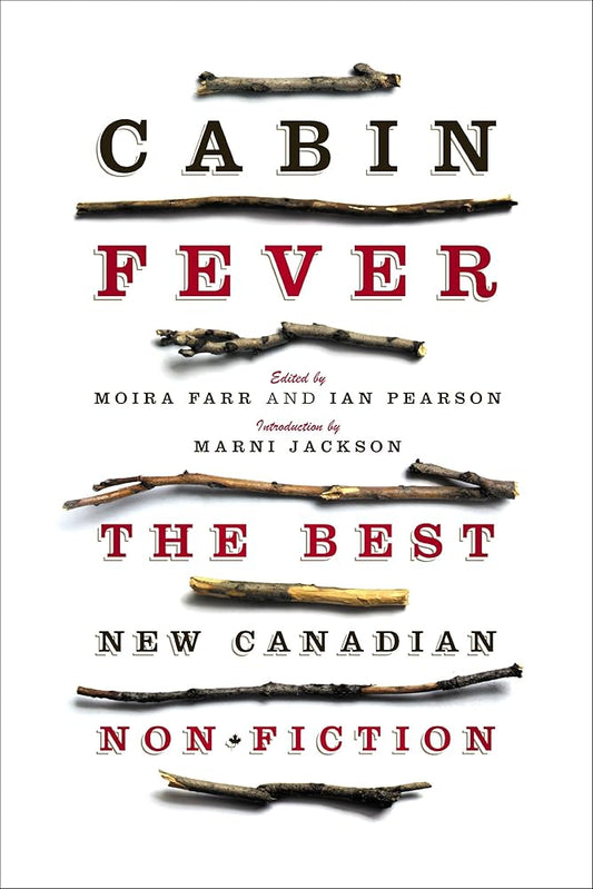 Cabin Fever: The Best New Canadian Non-Fiction cover image