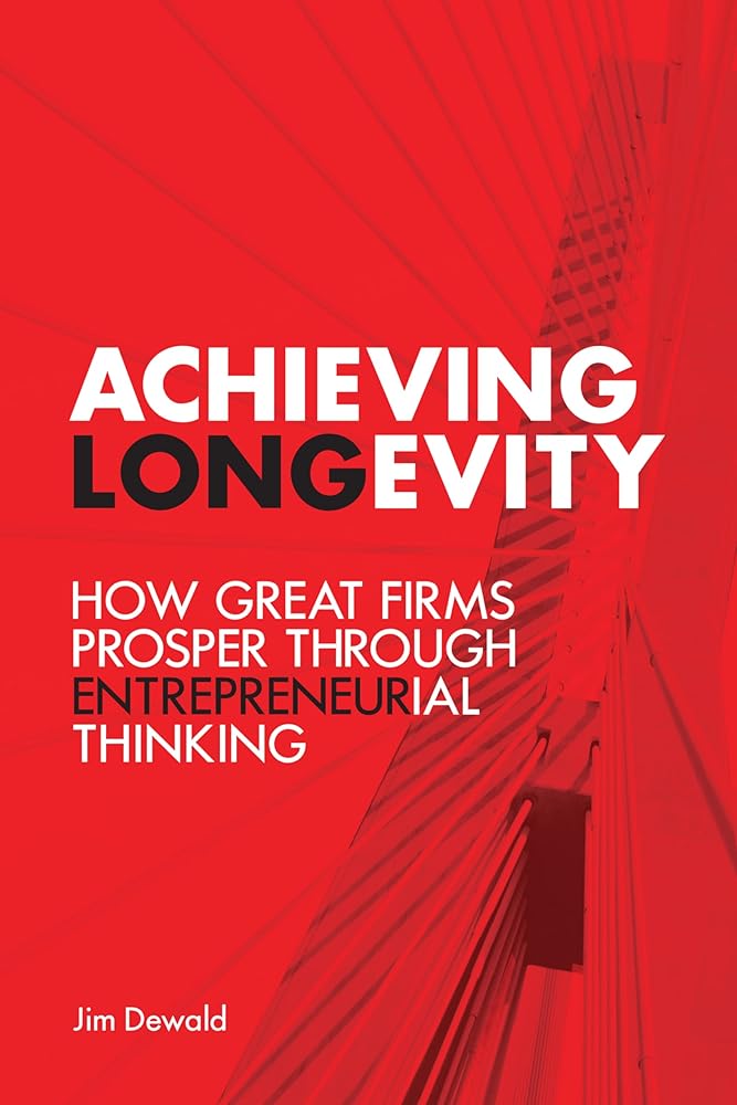 Achieving Longevity: How Great Firms Prosper Through Entrepreneurial Thinking (Rotman-Utp Publishing) cover image