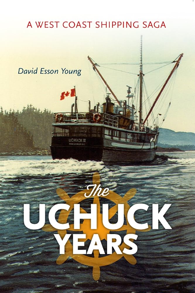 The Uchuck Years: A West Coast Shipping Saga cover image