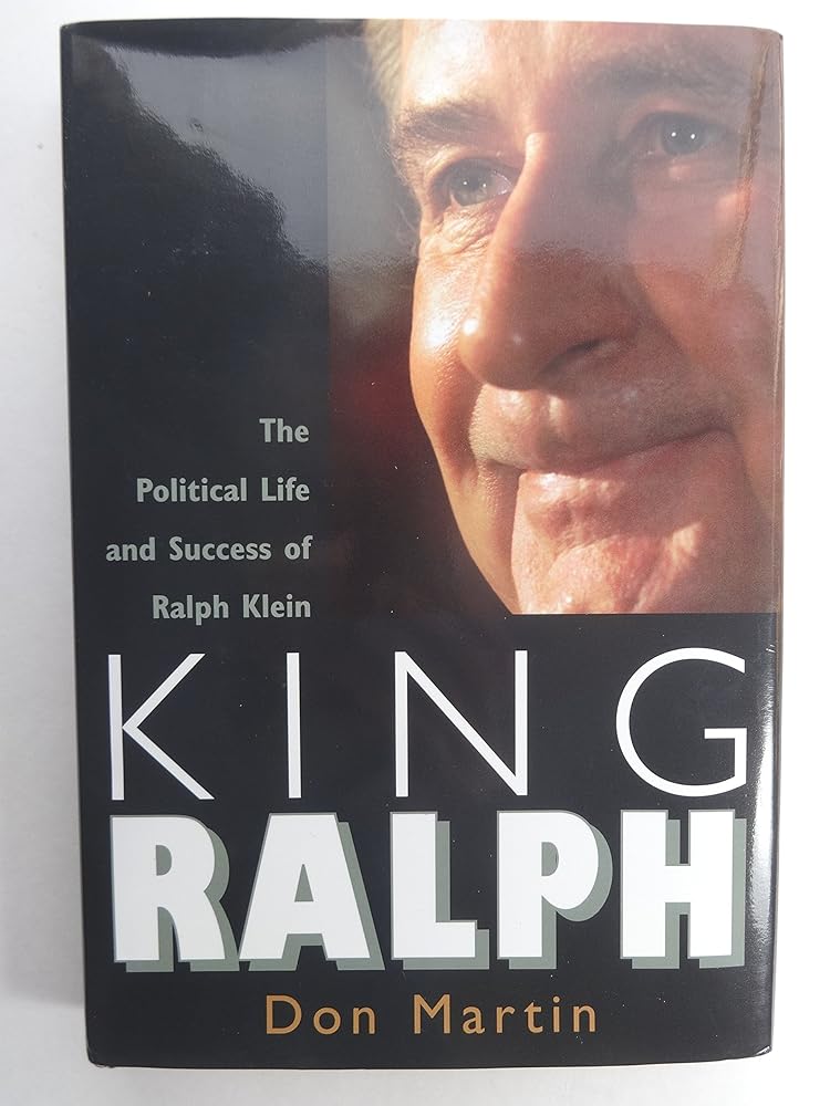 King Ralph: The Political Life and Success of Ralph Klein cover image
