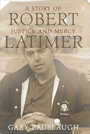 Robert Latimer: A story of justice and mercy cover image