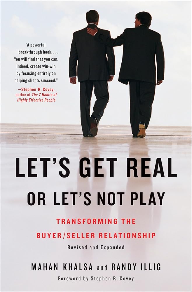 Let's Get Real or Let's Not Play: Transforming the Buyer/Seller Relationship cover image