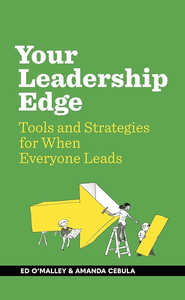 Your Leadership Edge: Strategies and Tools for When Everyone Leads cover image