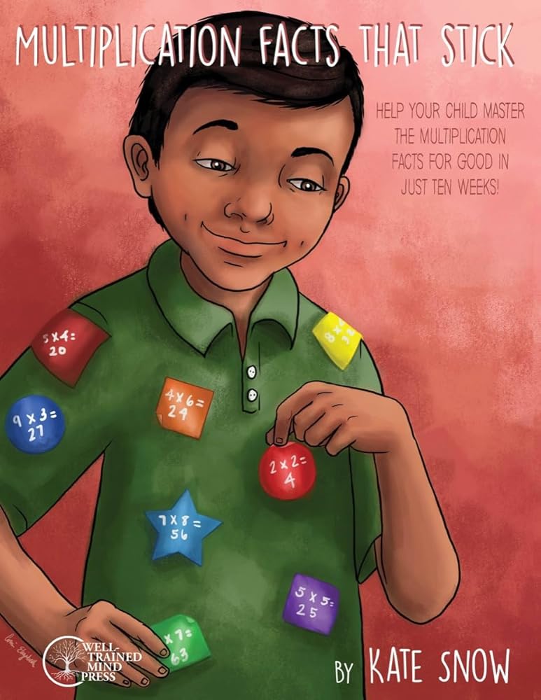 Multiplication Facts That Stick: Help Your Child Master the Multiplication Facts for Good in Just Ten Weeks cover image