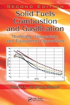 Solid Fuels Combustion and Gasification: Modeling, Simulation, and Equipment Operations Second Edition - Jennifer & Ryan Books