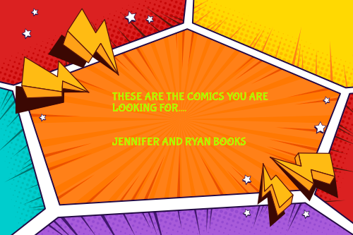 A comic book graphic that says:these are the comics you are looking for, jennifer and ryan books