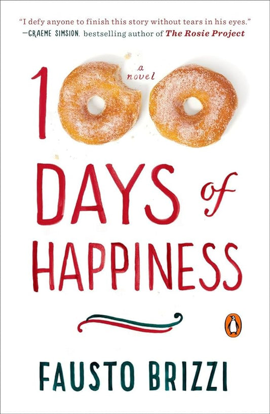 100 Days of Happiness: A Novel - Jennifer & Ryan Books