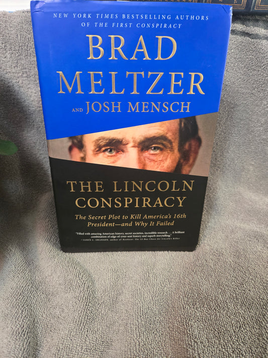 The Lincoln Conspiracy: The Secret Plot to Kill America's 16th President--and Why It Failed