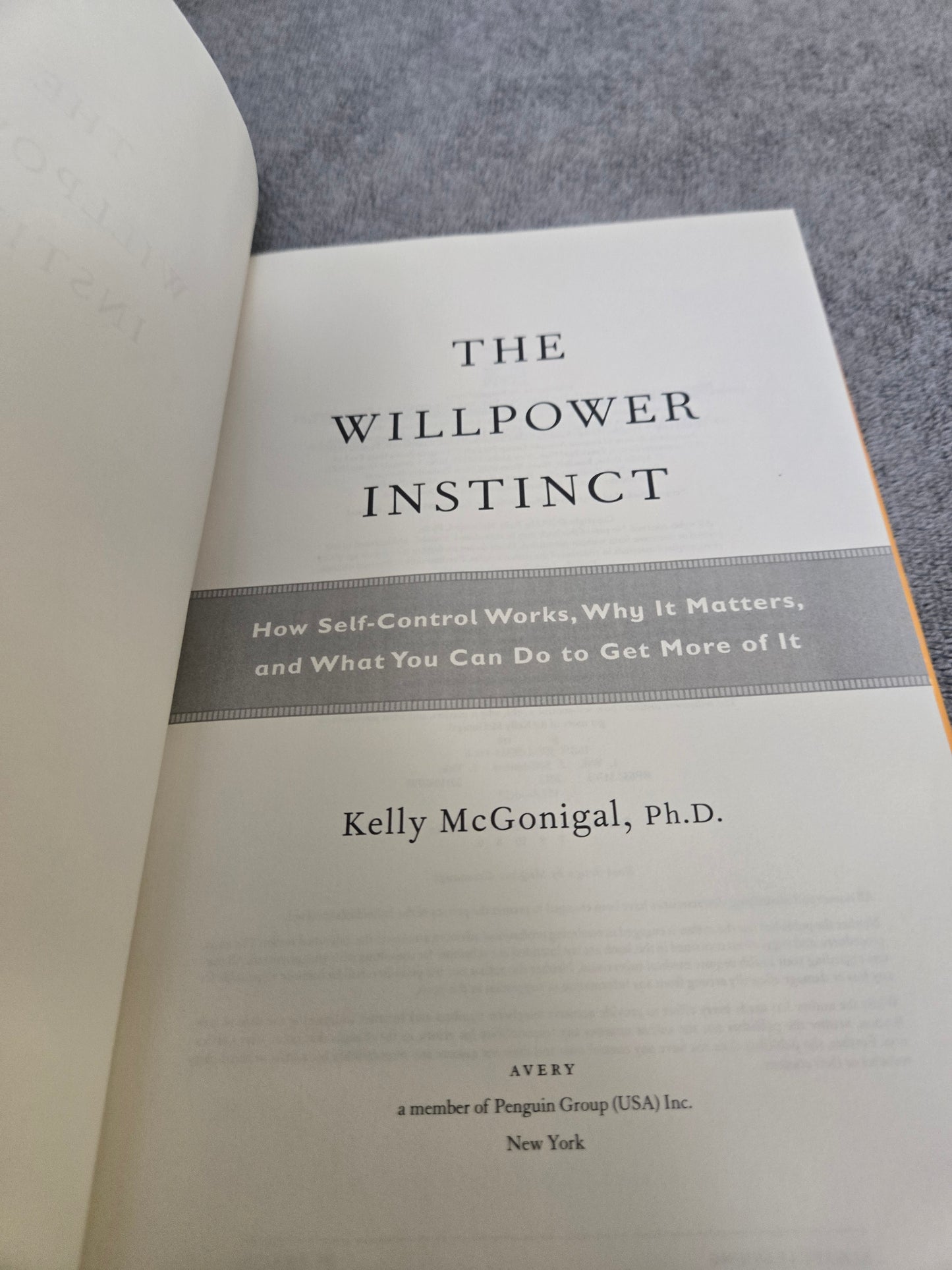 The Willpower Instinct: How Self-Control Works, Why It Matters, and What You Can Do To Get More of It