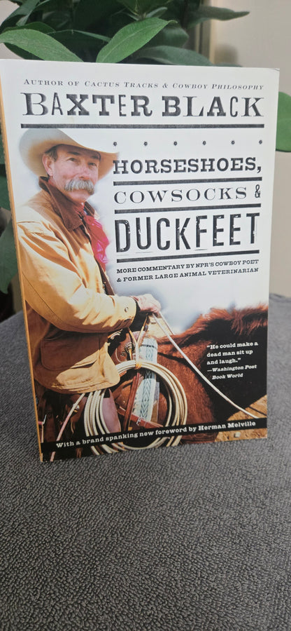 Horseshoes, Cowsocks & Duckfeet: More Commentary by NPR's Cowboy Poet & Former Large Animal Veterinarian