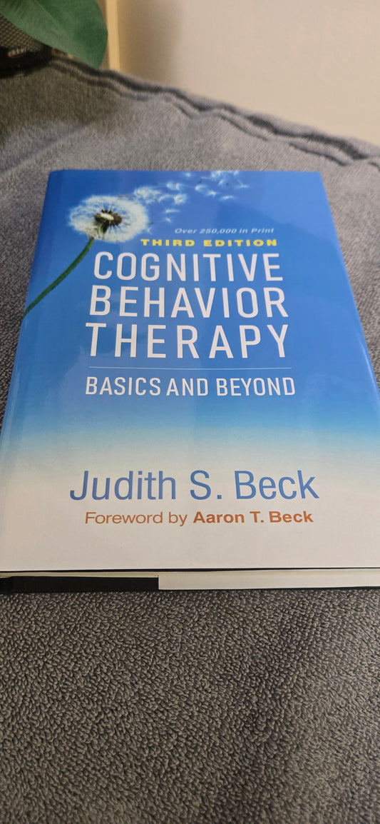 Cognitive Behavior Therapy: Basics and Beyond