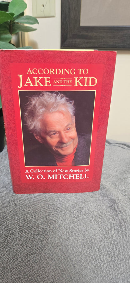 According to Jake and the Kid - W.O Mitchell