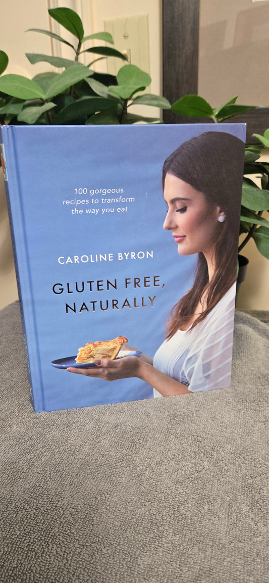 Gluten-free Naturally: 100 Gorgeous Recipes that Will Transform Your Diet