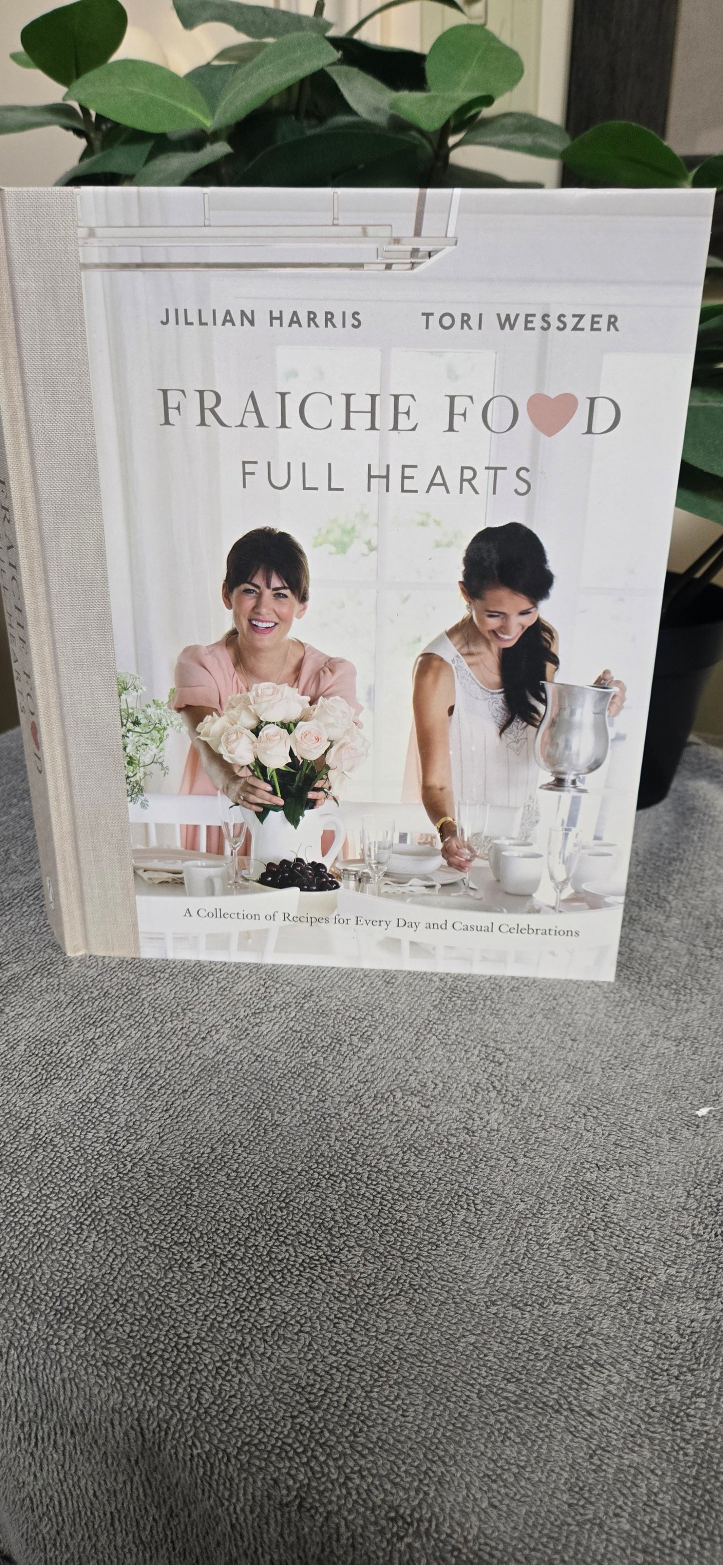 Fraiche Food, Full Hearts: A Collection of Recipes for Every Day and Casual Celebrations: A Cookbook