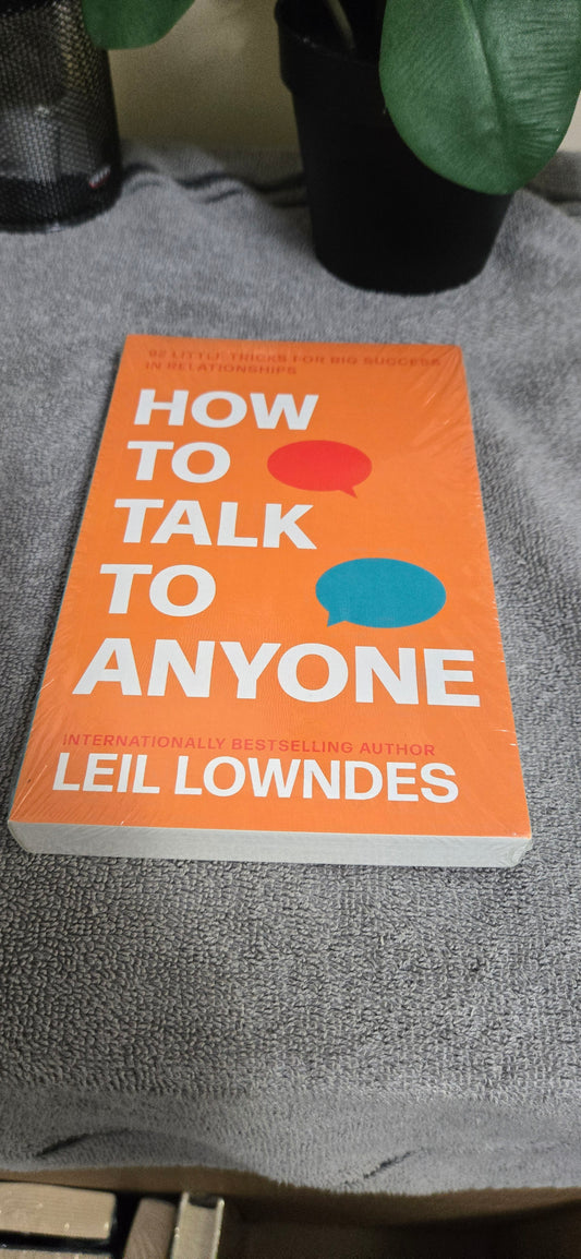 How to Talk to Anyone: 92 Little Tricks for Big Success in Relationships