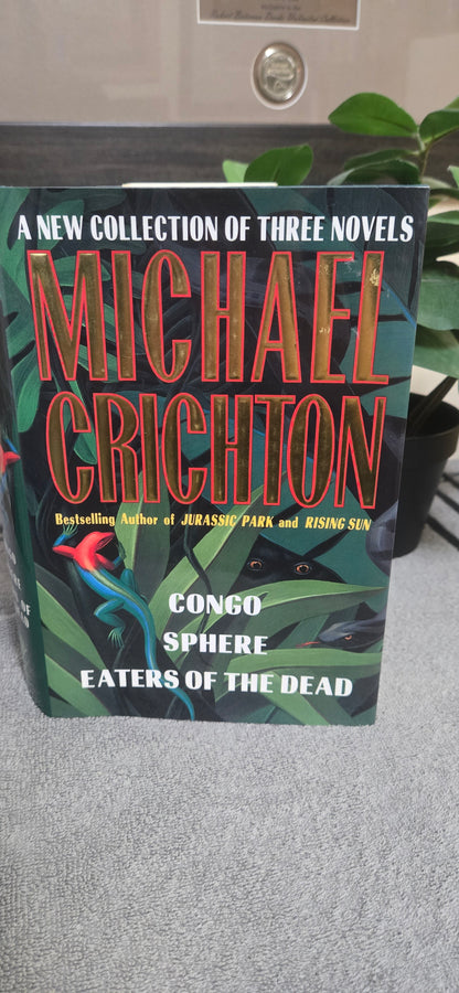 Michael Chrichton: Three Complete Novels: Congo, Sphere, Eaters of the Dead