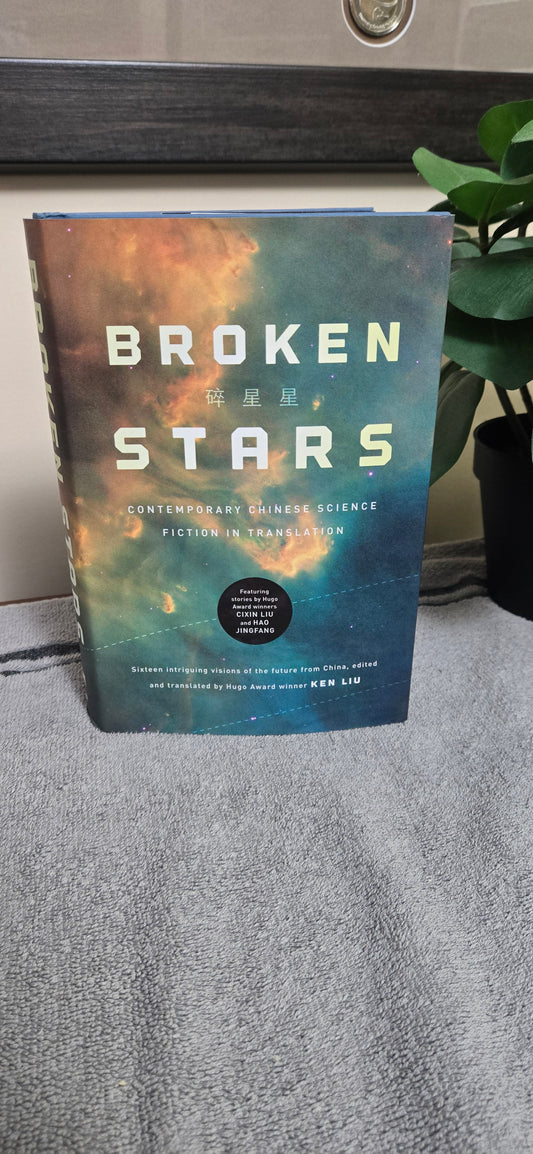 Broken Stars: Contemporary Chinese Science Fiction in Translation