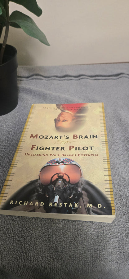 Mozart's Brain and the Fighter Pilot: Unleashing Your Brain's Potential