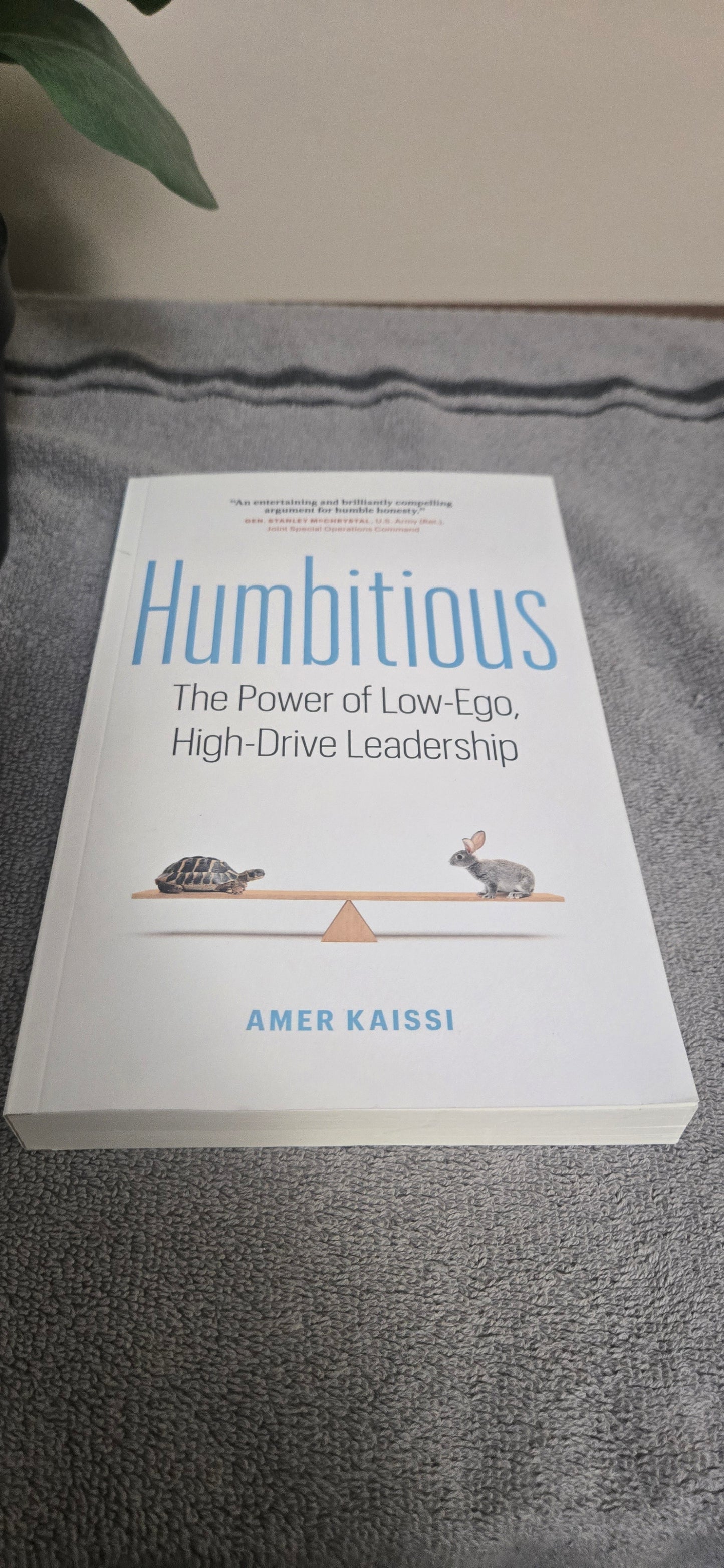 Humbitious: The Power of Low-Ego, High-Drive Leadership