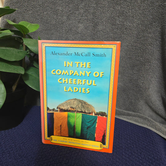 In the Company of Cheerful Ladies: More from the No. 1 Ladies' Detective Agency