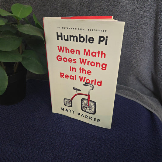 Humble Pi: When Math Goes Wrong in the Real World