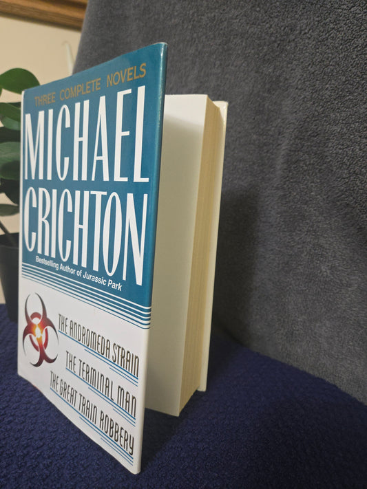 Three Complete Novels: The Andromeda Strain, The Terminal Man, and The Great Train Robbery