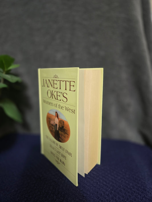 Janette Oake's Women of the West:  The Calling of Emily Evans/Julia's Last Hope/Roses for Mama