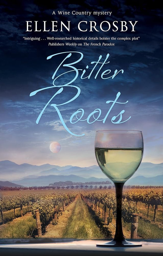 Bitter Roots (A Wine Country Mystery, 12) cover image