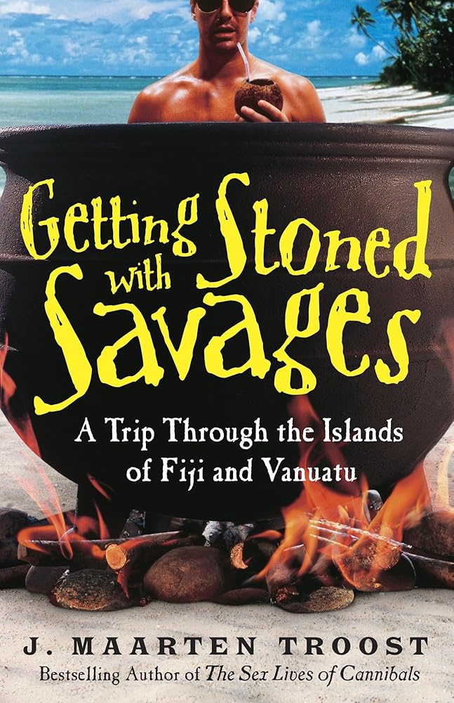 Getting Stoned with Savages: A Trip Through the Islands of Fiji and Vanuatu cover image