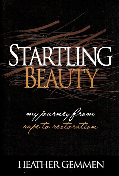 Startling Beauty: My Journey from Rape to Restoration cover image