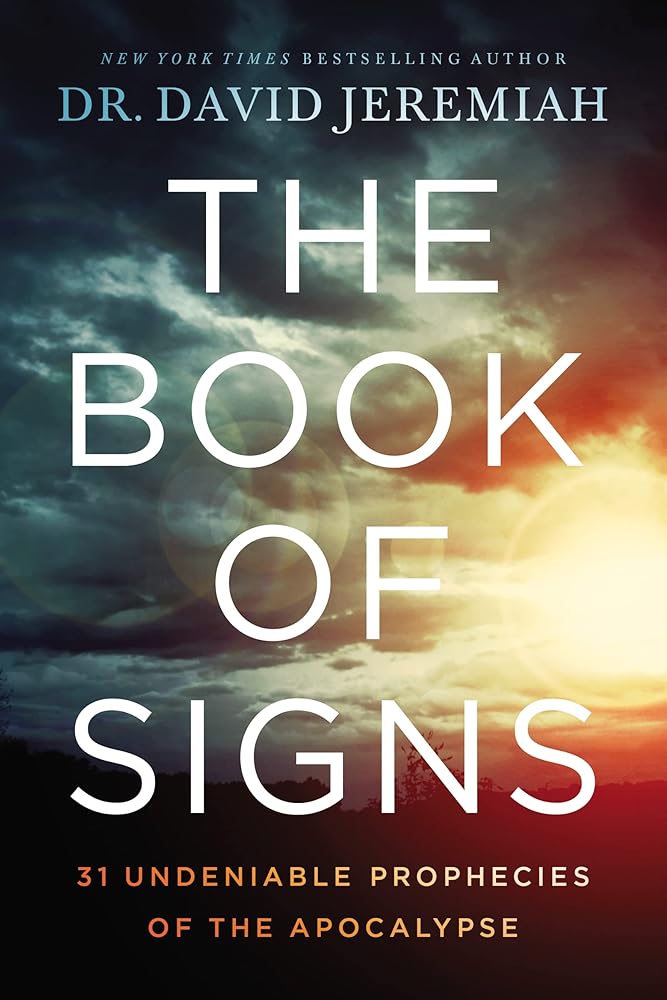 The Book of Signs: 31 Undeniable Prophecies of the Apocalypse cover image