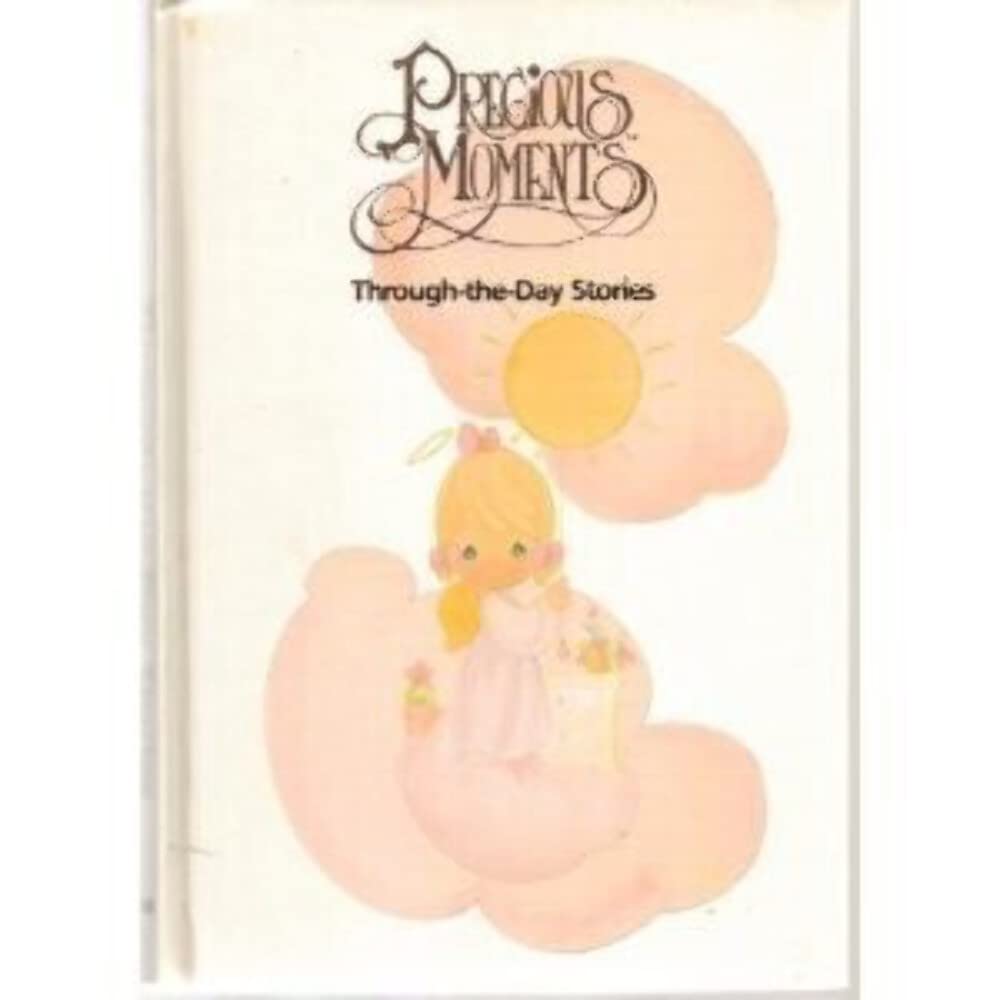 Precious Moments Through-The-Day-Stories: Through-The-Day Stories cover image