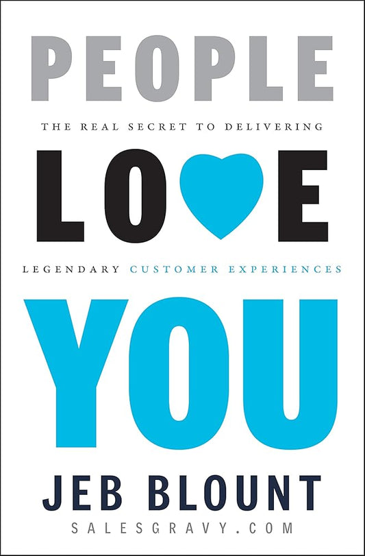 People Love You: The Real Secret to Delivering Legendary Customer Experiences cover image