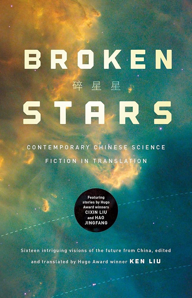 Broken Stars: Contemporary Chinese Science Fiction in Translation cover image