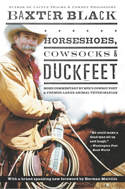 Horseshoes, Cowsocks & Duckfeet: More Commentary by NPR's Cowboy Poet & Former Large Animal Veterinarian cover image
